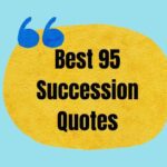 Best Succession Quotes For Life