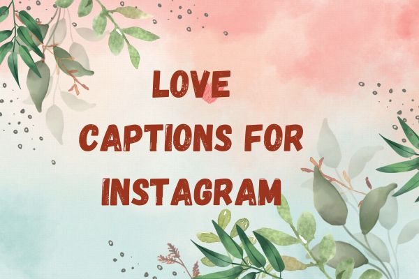 Love Captions for Instagram